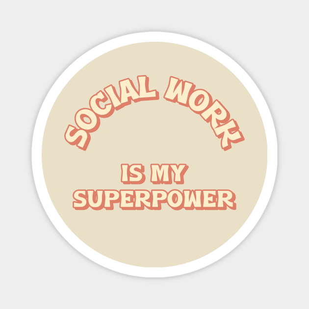 Social Work is My Superpower Magnet by Healthy Mind Lab